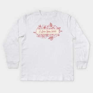 I Love You 3000 (Valentine Day) Kids Long Sleeve T-Shirt